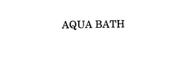 AQUA BATH trademark