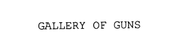 GALLERY OF GUNS trademark