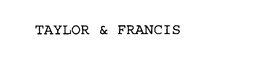 TAYLOR & FRANCIS trademark