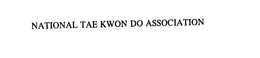 NATIONAL TAE KWON DO ASSOCIATION trademark