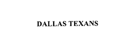 DALLAS TEXANS trademark