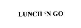 LUNCH 'N GO trademark