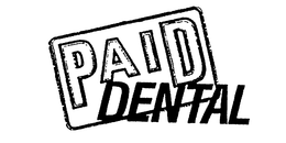 PAID DENTAL trademark