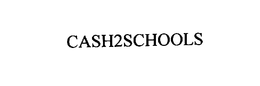 CASH2SCHOOLS trademark
