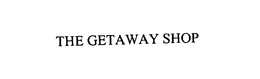 THE GETAWAY SHOP trademark