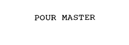 POUR MASTER trademark
