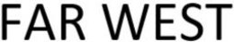 FAR WEST trademark