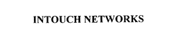 INTOUCH NETWORKS trademark