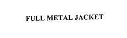 FULL METAL JACKET trademark