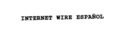 INTERNET WIRE ESPANOL trademark