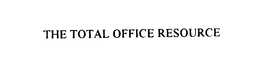 THE TOTAL OFFICE RESOURCE trademark