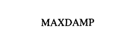 MAXDAMP trademark