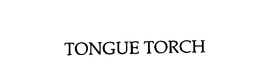 TONGUE TORCH trademark