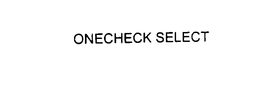 ONECHECK SELECT trademark