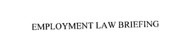 EMPLOYMENT LAW BRIEFING trademark