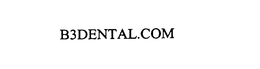 B3DENTAL.COM trademark