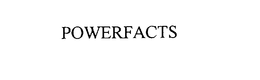 POWERFACTS trademark