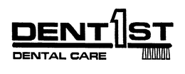 DENT1ST DENTAL CARE trademark