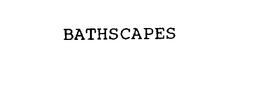 BATHSCAPES trademark