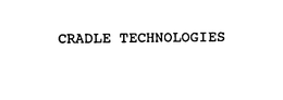 CRADLE TECHNOLOGIES trademark