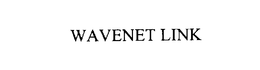 WAVENET LINK trademark