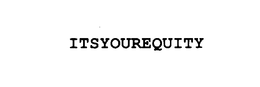 ITSYOUREQUITY trademark