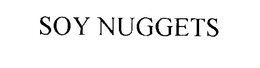 SOY NUGGETS trademark