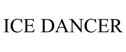 ICE DANCER trademark