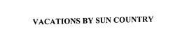 VACATIONS BY SUN COUNTRY trademark