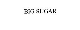 BIG SUGAR trademark