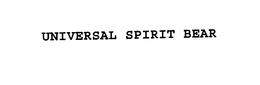 UNIVERSAL SPIRIT BEAR trademark