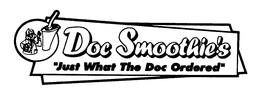 DOC SMOOTHIE'S "JUST WHAT THE DOC ORDERED" trademark
