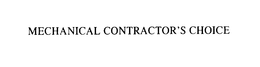 MECHANICAL CONTRACTOR'S CHOICE trademark