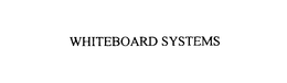 WHITEBOARD SYSTEMS trademark