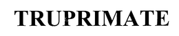 TRUPRIMATE trademark