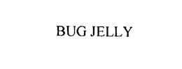 BUG JELLY trademark