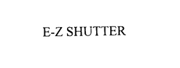 E-Z SHUTTER trademark