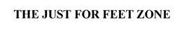 THE JUST FOR FEET ZONE trademark