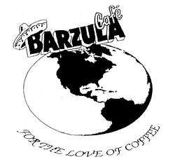BARZULA CAFE FOR THE LOVE OF COFFEE trademark