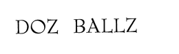 DOZ BALLZ trademark