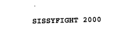 SISSYFIGHT 2000 trademark