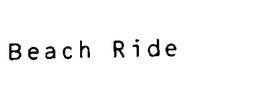 BEACH RIDE trademark