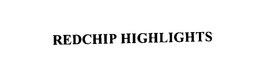 REDCHIPS HIGHLIGHTS trademark