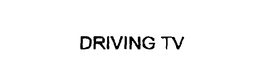 DRIVING TV trademark