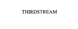 THIRDSTREAM trademark