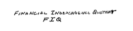 FINANCIAL INDEPENDENCE QUOTIENT (FIQ) trademark