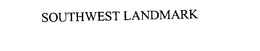 SOUTHWEST LANDMARK trademark