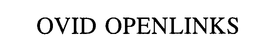 OVID OPENLINKS trademark