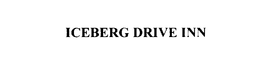 ICEBERG DRIVE INN trademark