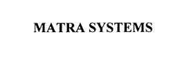 MATRA SYSTEMS trademark